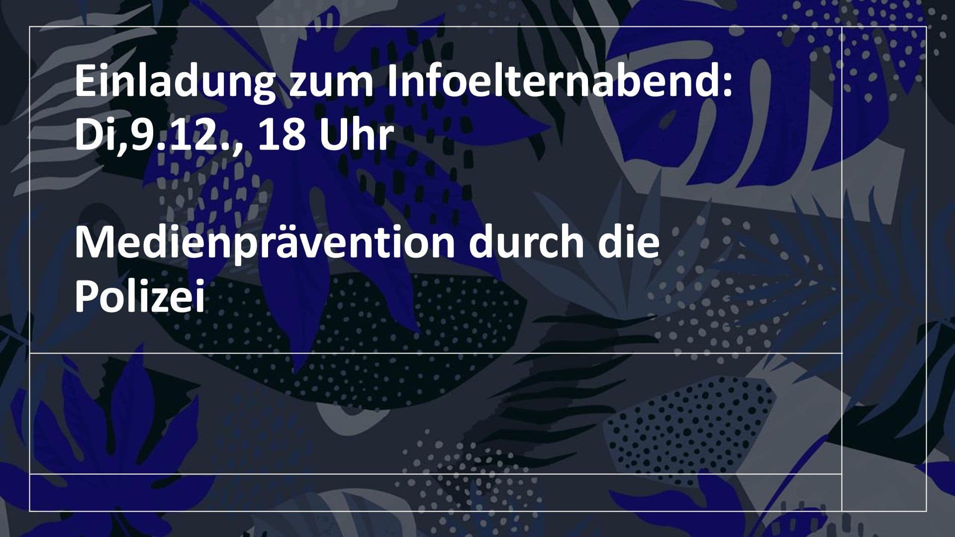 German invitation for a parent information evening about media prevention by the police, scheduled for Tuesday, December 9th at 6 PM.