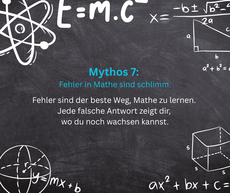 Mythos 7: Fehler in Mathe sind schlimm.